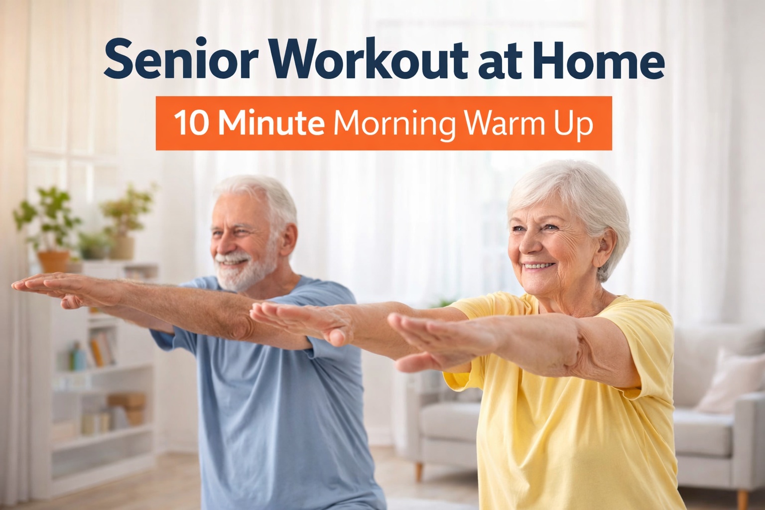 senior workout at home 10 minute morning warm up for seniors gentle exercises routine